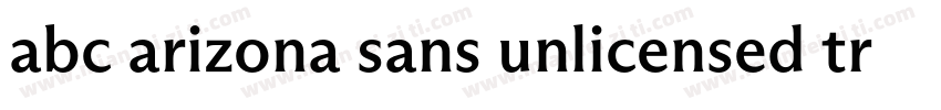 abc arizona sans unlicensed trial b字体转换